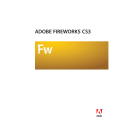 Adobe Fireworks CS3 Manuel utilisateur | Fixfr