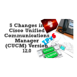 Unified Communications Manager Version 12.0 